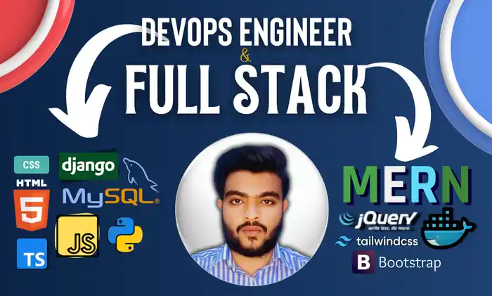 I can Be Your Full-Stack MERN & Django Developer | Expert in Web & DevOps