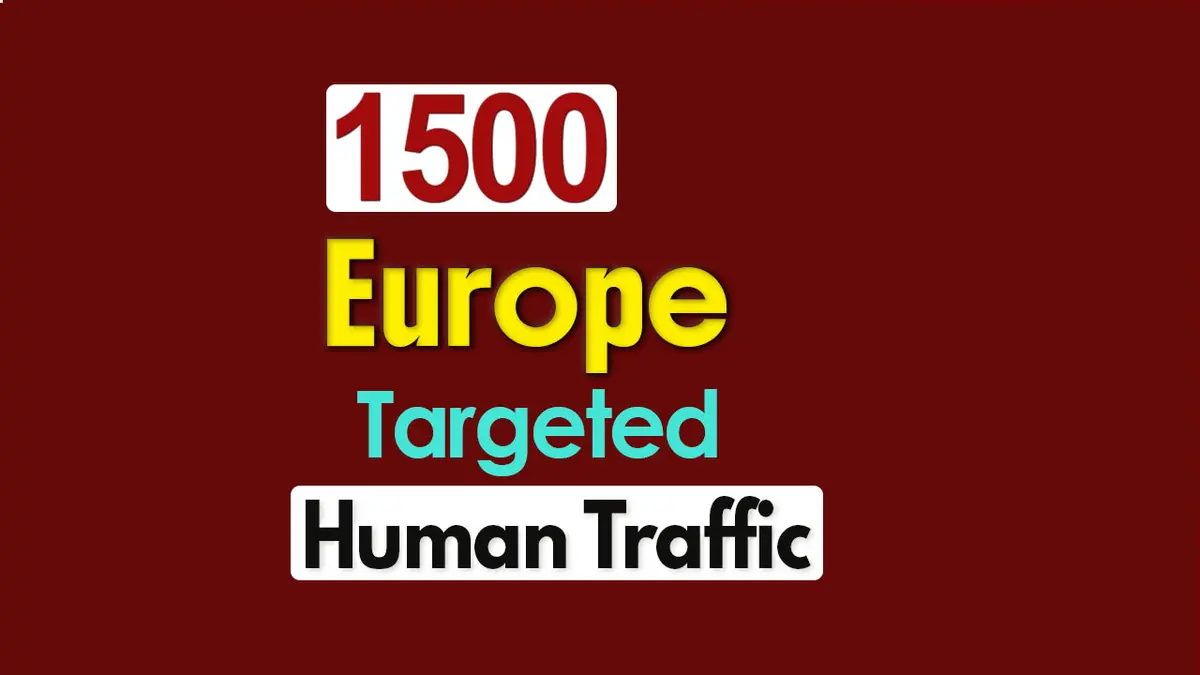 I can 1,500 Real Targeted European Visitors, Boost Your Website Traffic.