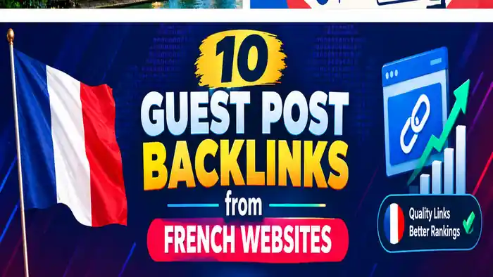 I can create 10 high quality guest post backlinks from french websites