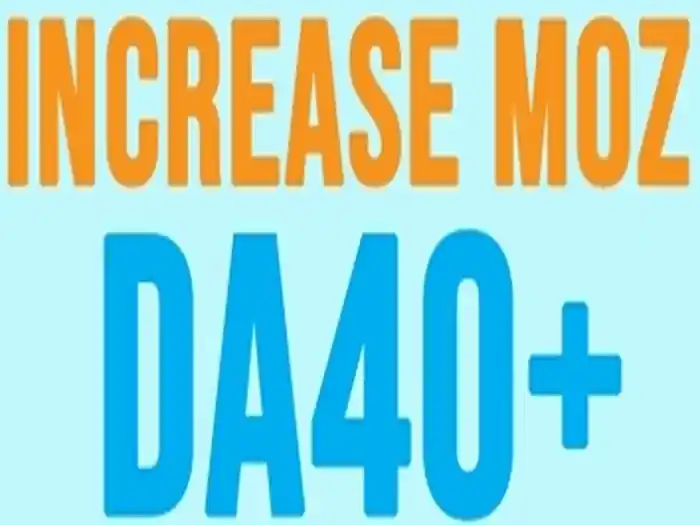 I can MOZ Increase Website Domain Authority Up to DA40+