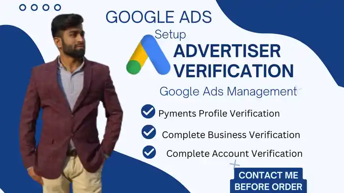 I can do Setup and Complete Your Google Ads Advertiser Verification