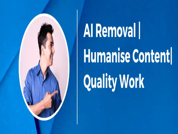 I can Humanise, Edit, Proofread, rewrite your AI generated Content