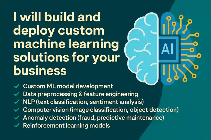 I can build and deploy custom machine learning solutions for your business