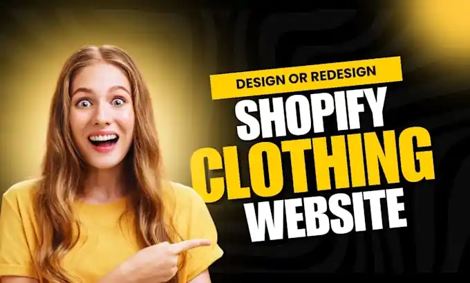 I can do shopify clothing store, design and redesign shopify website