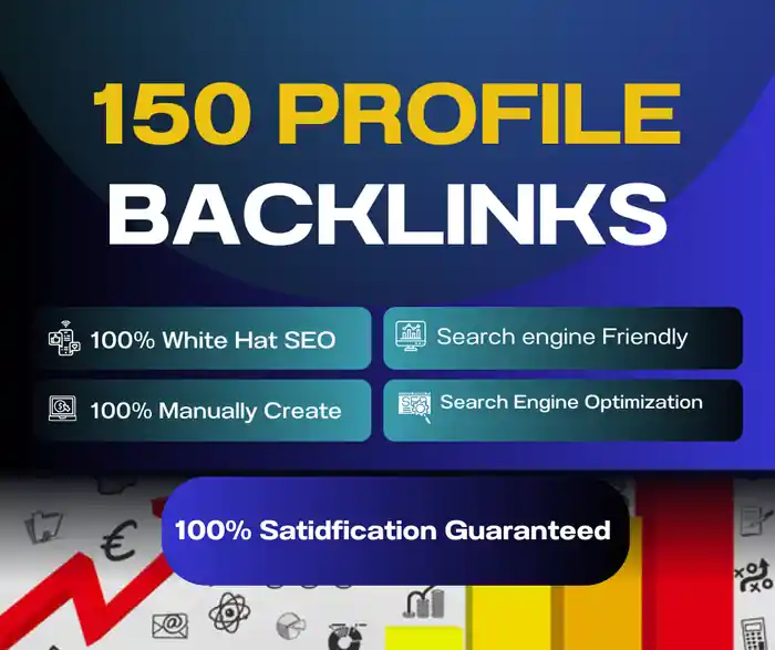 I can create 150 High Quality profile Backlinks From High DA Website