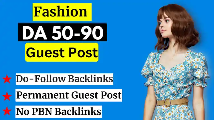 I can do fashion guest post on high DA wedding blog with HQ fashion backlink