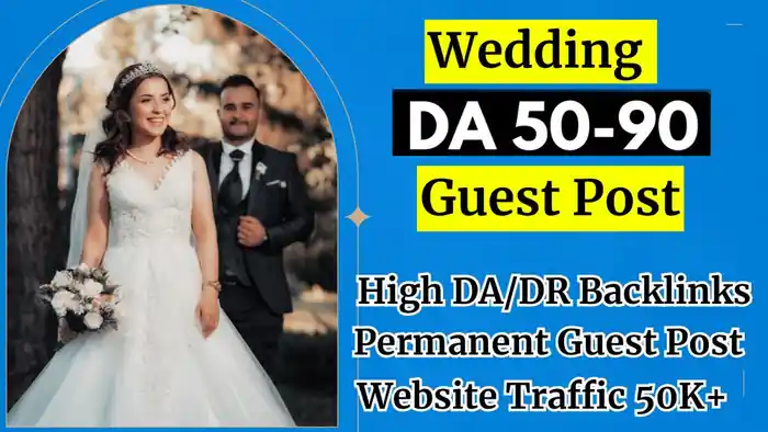 I can do fashion guest post on high DA wedding blog with HQ fashion backlink