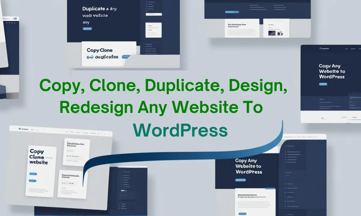I can create, design, redesign, copy WordPress websites