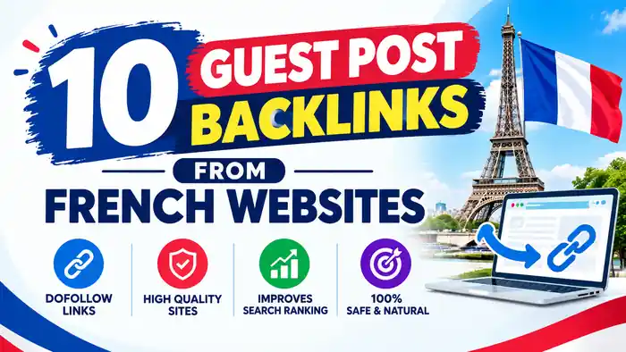 I can create 10 high quality guest post backlinks from french websites