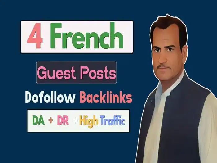 I can 4 unique guest posts on French high authority Sites with follow Link