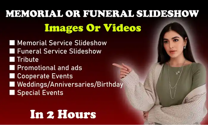 I can create funeral photo slideshow video for wedding, tribute memorial in