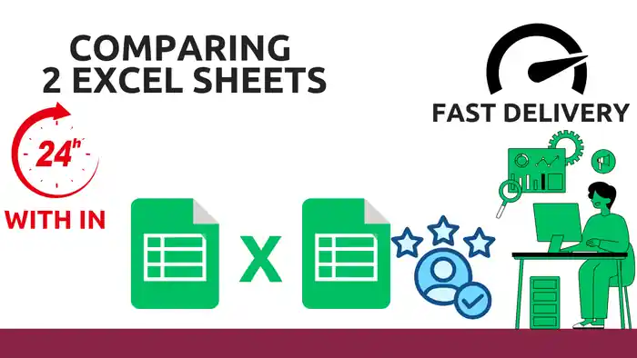 I can compare two excel sheet with fastest deliverable