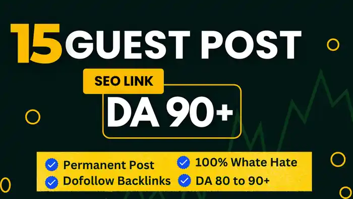 I can 15 Guest post on DA 90+ site with permanent dofollow backlinks