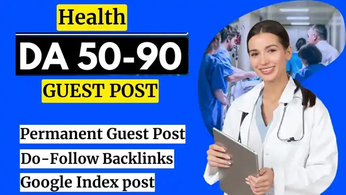 I can get health guest post on high DA health blog with HQ health & wellness
