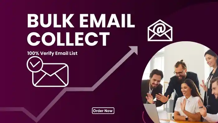 I can do bulk email collection, niche targeted email list