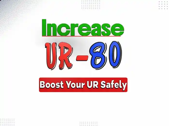 I can Increase UR 80 Score with guaranteed Results On Ahref