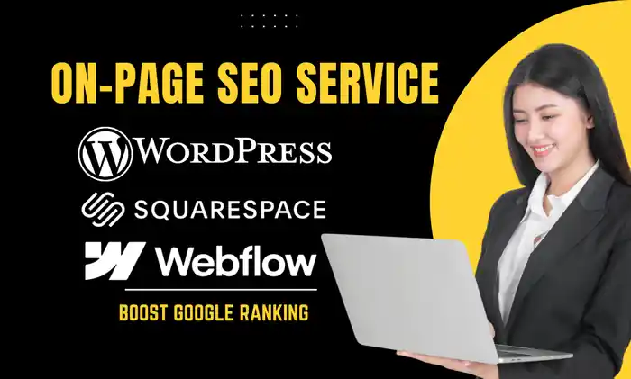 I can On Page SEO and Technical SEO for Webflow, squarespace, WordPress