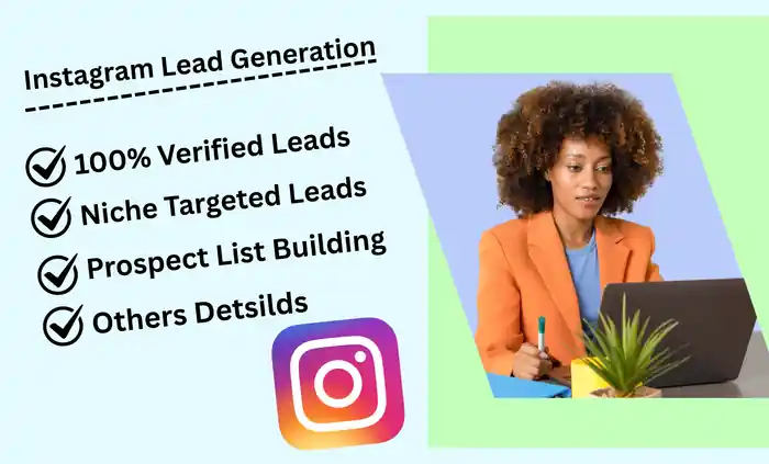I can provide best quality leads for instagram lead generation