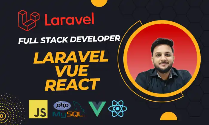 I can do Full Stack Web Development with Laravel, Vue.js or React.js