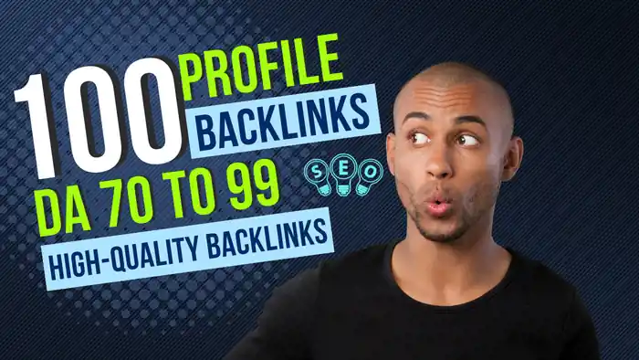 I can Build DA 70+ 100 SEO Profile Backlinks from High Authority Websites