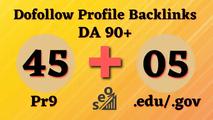 I can Manually Create DA90+ 45 Profile Backlinks & 5 Edu-Gov Backlinks