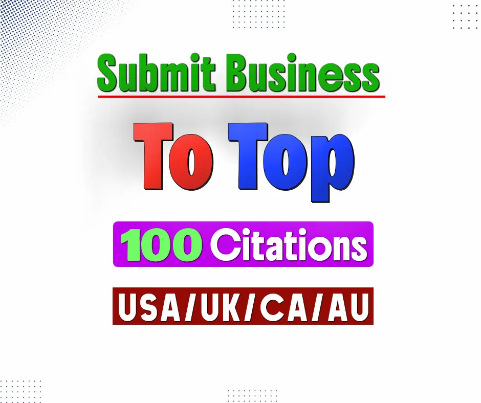 I can Submit Your Business Details to 100 Top USA/UK/CA/AU Citation Sites.