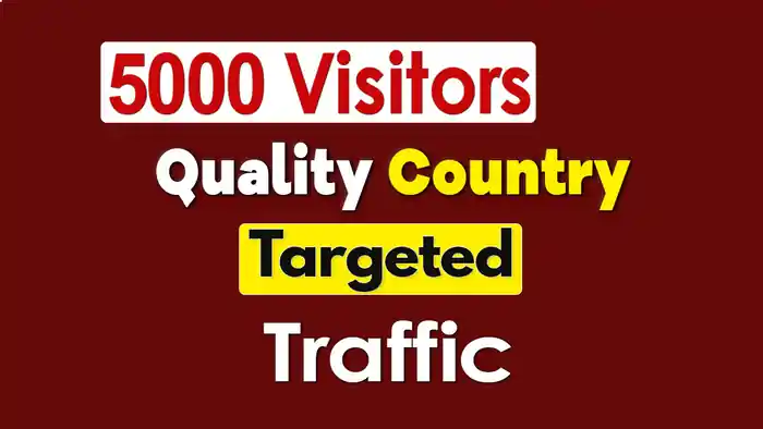 I can 5000 Quality Visitors country Targeted to Your site