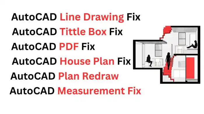 I can Fix AutoCAD Floor Plan and Redesign FLOOR PLAN