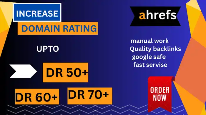 I can increase ahrefs domain rating 70+,increase DR 70+