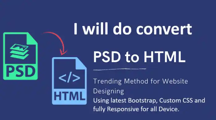 I can do convert any type PSD, Figma, XD to a Responsive website using HTML