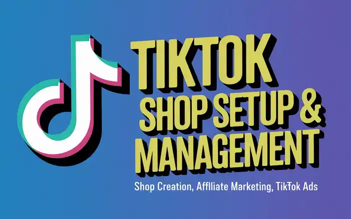 I can setup TikTok Shop, affiliate Marketing manager and tiktok ads